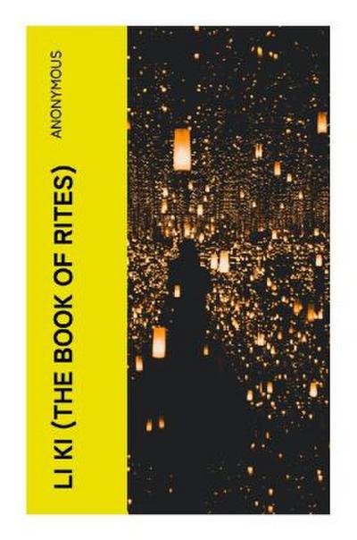 LI KI (The Book of Rites)