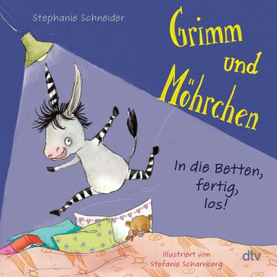 Grimm und Möhrchen – In die Betten, fertig, los!: Ein gereimtes Zesel-Pappbilderbuch zum Schlafengehen für Kinder ab 2 (Grimm-und-Möhrchen-Pappbilderbücher, Band 1)