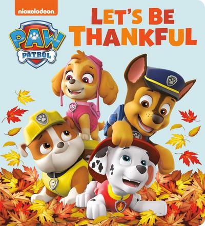 Let’s Be Thankful (Paw Patrol)