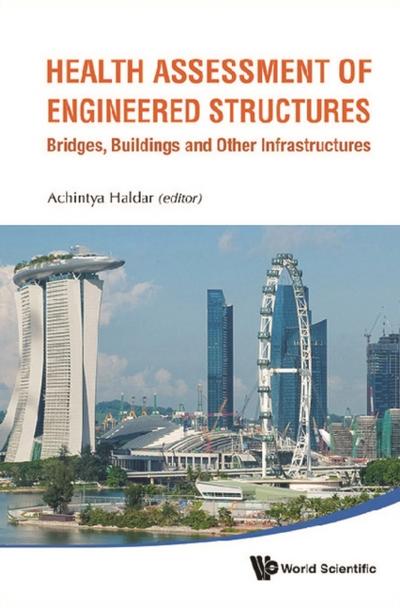 HEALTH ASSESSMENT OF ENGINEERED STRUCTURES: BRIDGES