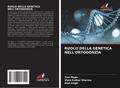 RUOLO DELLA GENETICA NELL’ORTODONZIA