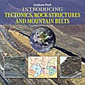 Introducing Tectonics, Rock Structures and Mountain Belts