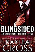 Blindsided: A Titanium Security Christmas Novella (Titanium Security Series, #6)