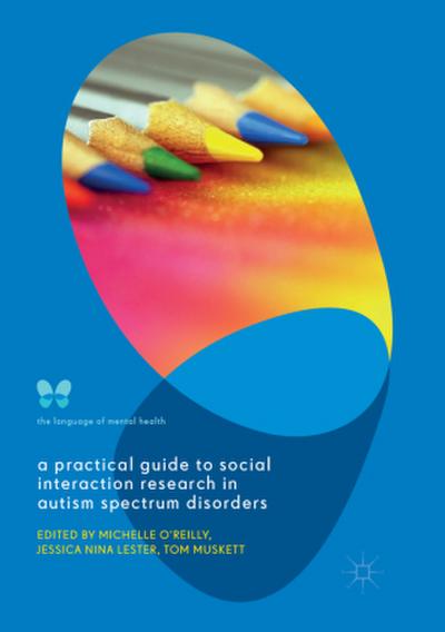 A Practical Guide to Social Interaction Research in Autism Spectrum Disorders
