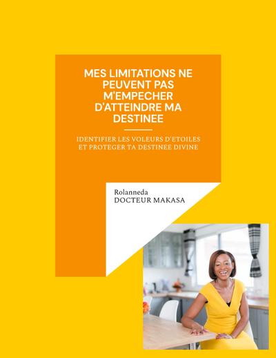 Mes limitations ne peuvent pas m’empecher d’atteindre ma destinee