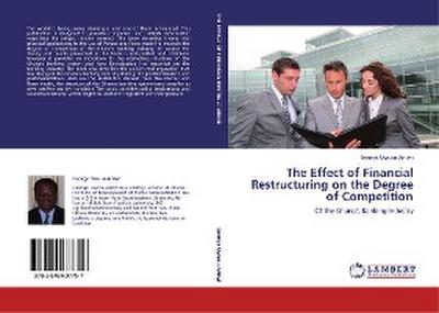 The Effect of Financial Restructuring on the Degree of Competition