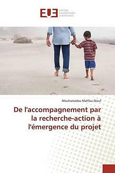 De l’accompagnement par la recherche-action à l’émergence du projet