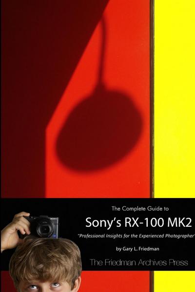 The Complete Guide to Sony’s RX-100 MK2 (B&W Edition)