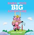 Hama the Pig’s Big Adventure (A Children’s Storybook)
