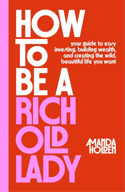 How to Be a Rich Old Lady