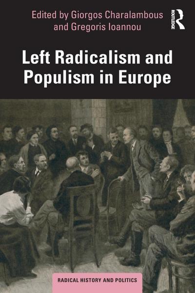 Left Radicalism and Populism in Europe