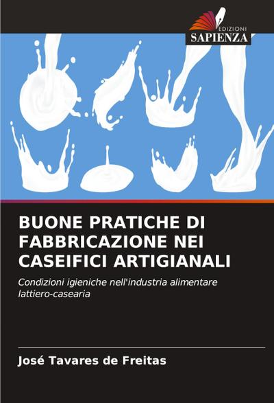 BUONE PRATICHE DI FABBRICAZIONE NEI CASEIFICI ARTIGIANALI