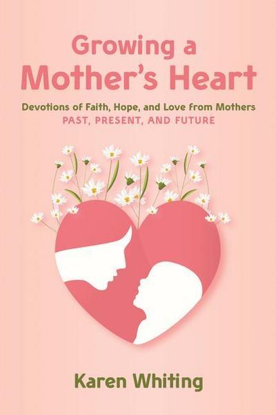 Growing a Mother’s Heart