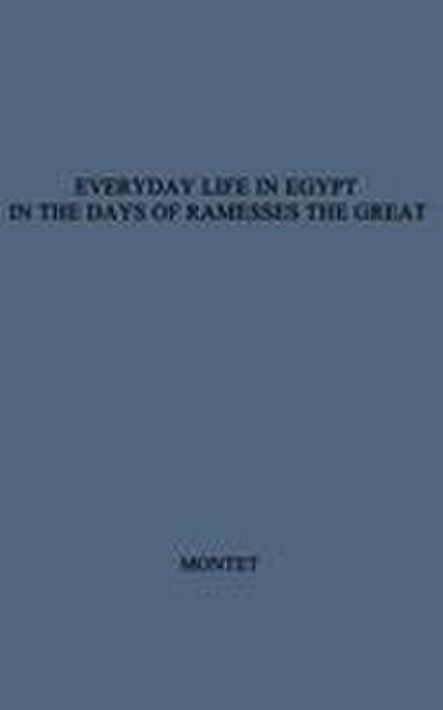 Everyday Life in Egypt in the Days of Ramesses the Great