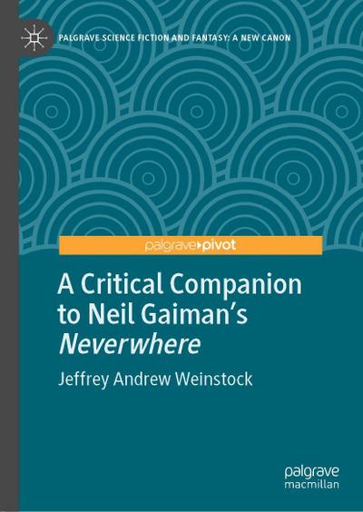 A Critical Companion to Neil Gaiman’s "Neverwhere"