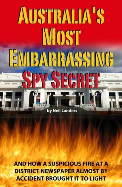 Australia’s Most Embarrassing Spy Secret