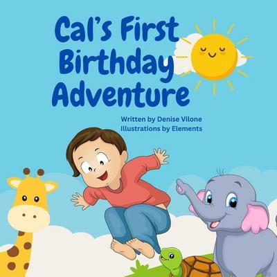 Cal’s First Birthday Adventure