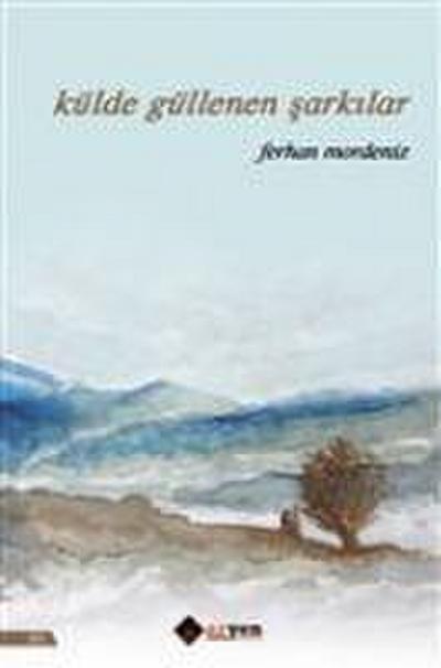 Külde Güllenen Sarkilar