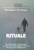 Rituale - Symbiose zwischen Hund und Mensch