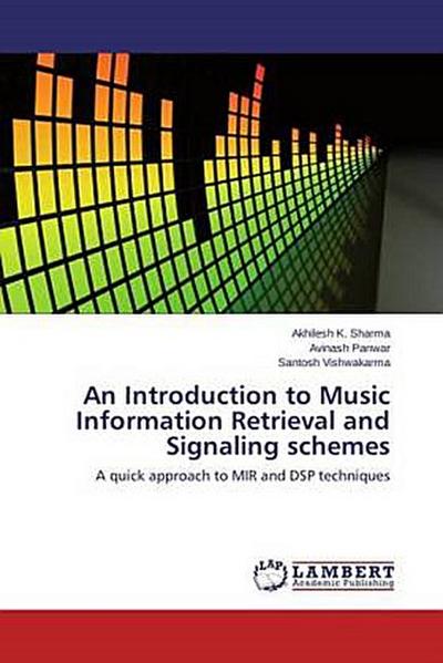 An Introduction to Music Information Retrieval and Signaling schemes