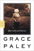 The Collected Stories by Grace Paley Paperback | Indigo Chapters