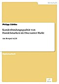 Kundenbindungsqualität von Handelsmarken im Discounter-Markt - Philipp Zühlke