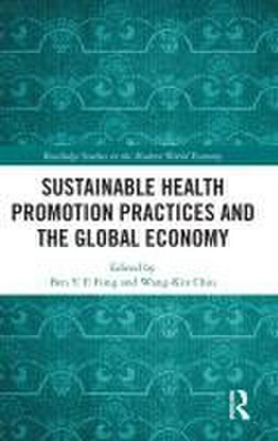Sustainable Health Promotion Practices and the Global Economy