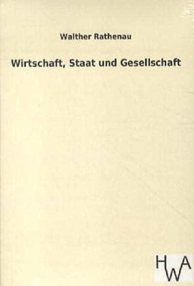 Wirtschaft, Staat und Gesellschaft