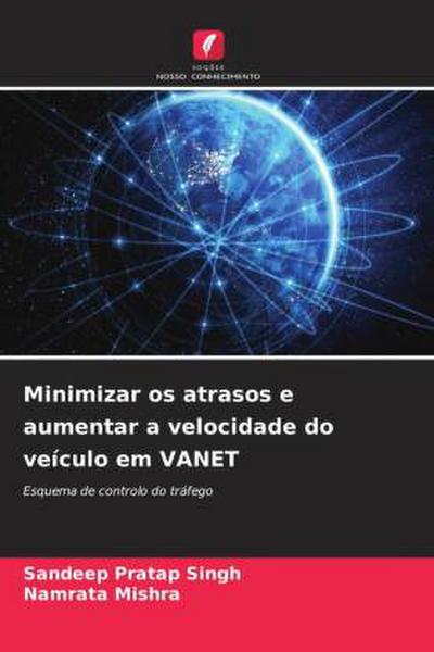 Minimizar os atrasos e aumentar a velocidade do veículo em VANET