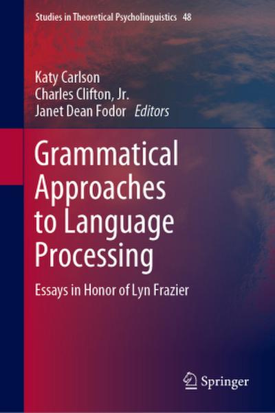 Grammatical Approaches to Language Processing