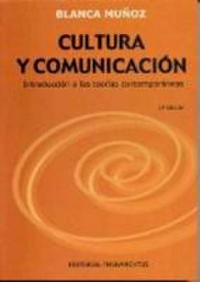 Cultura y comunicación : introducción a las teorías contemporáneas