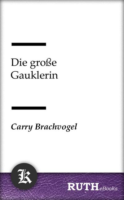 Die große Gauklerin