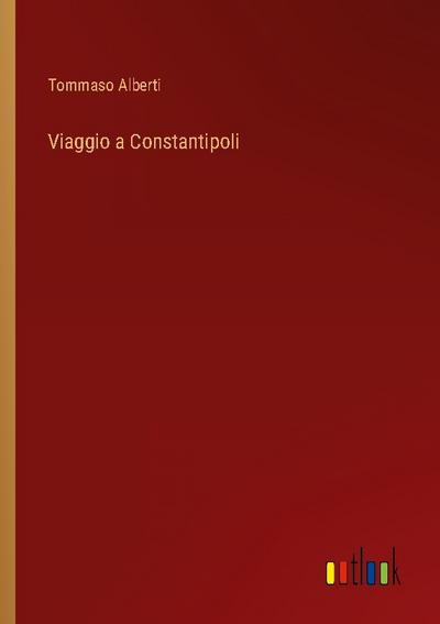Viaggio a Constantipoli