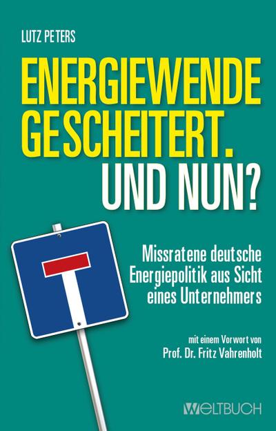 Energiewende gescheitert. Was nun?