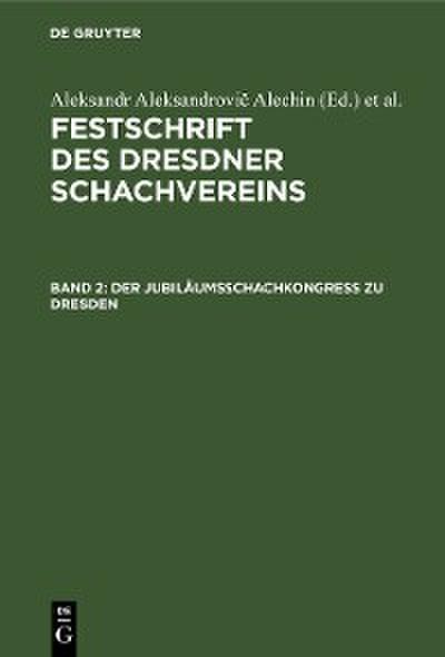 Der Jubiläumsschachkongreß zu Dresden