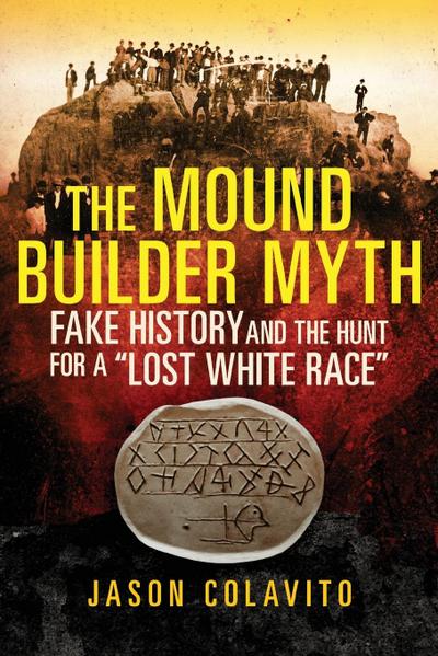 The Mound Builder Myth