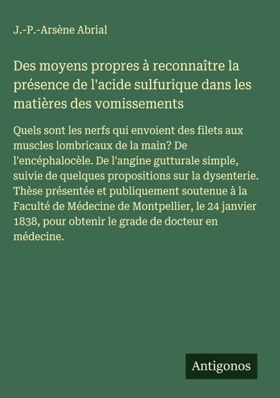 Des moyens propres à reconnaître la présence de l’acide sulfurique dans les matières des vomissements