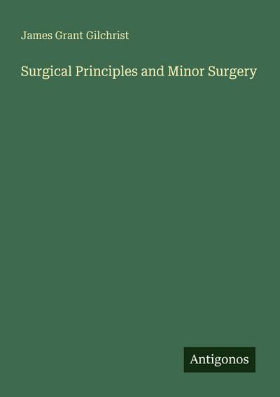Surgical Principles and Minor Surgery