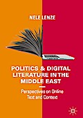 Politics and Digital Literature in the Middle East