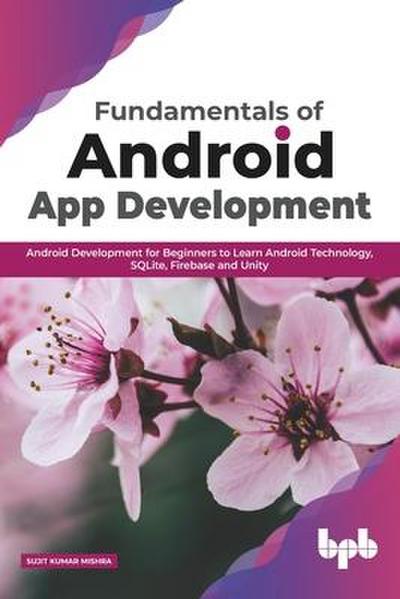 Mishra, S: Fundamentals of Android App Development Android D
