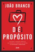 Dê propósito