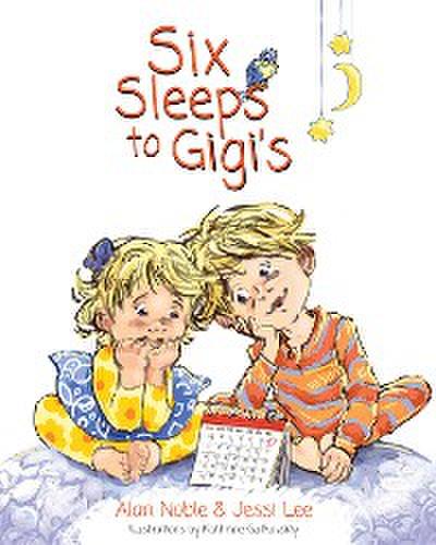Six Sleeps to Gigi’s