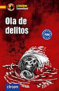 Ola de delitos: Spanisch A2-B1 (Compact Lernkrimi Sammelband)