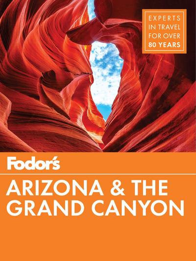 Fodor’s Arizona & The Grand Canyon