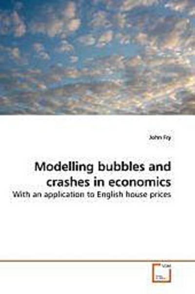 Modelling bubbles and crashes in economics