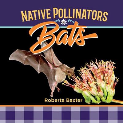 Bats: Native Pollinators