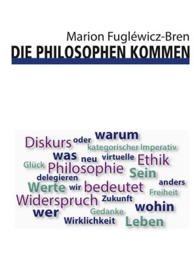 Die Philosophen kommen