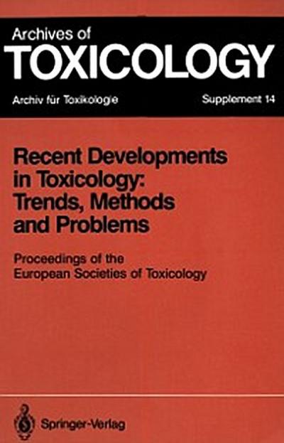 Recent Developments in Toxicology: Trends, Methods and Problems
