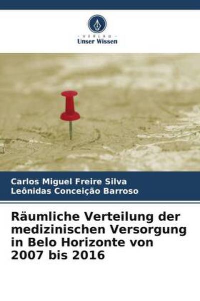 Räumliche Verteilung der medizinischen Versorgung in Belo Horizonte von 2007 bis 2016