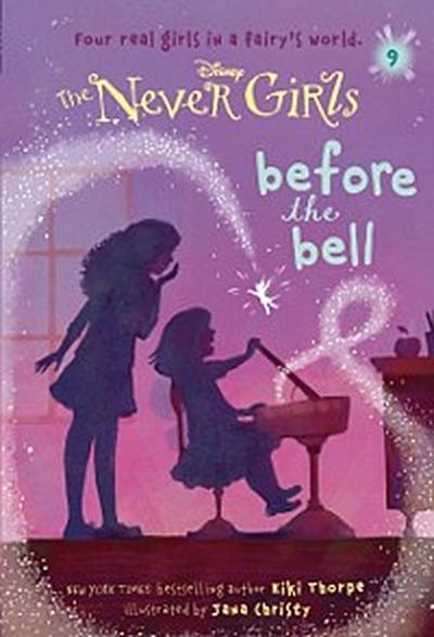 Never Girls #9: Before the Bell (Disney: The Never Girls)